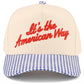IT'S THE AMERICAN WAY Letter on Two Tone Trucker Hat