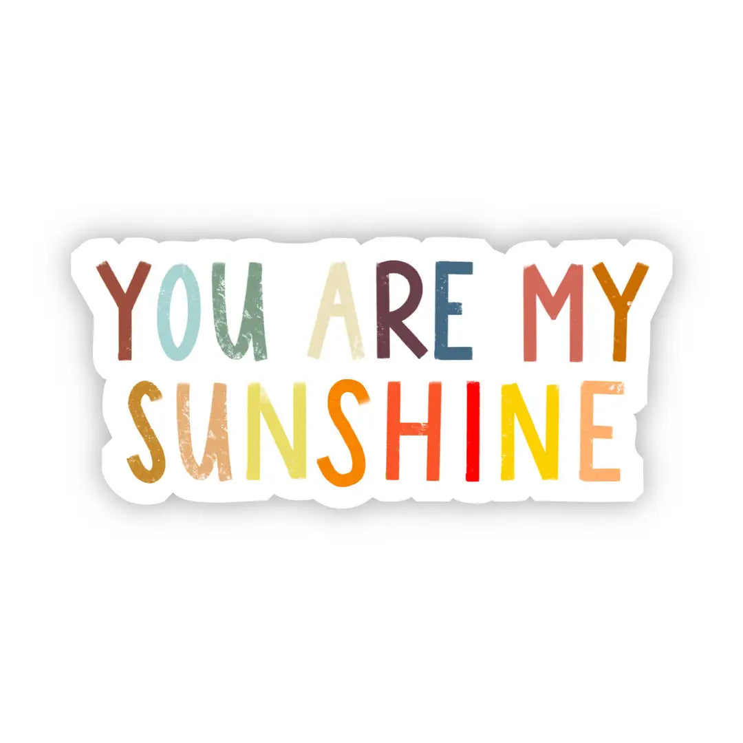 You are my Sunshine Vinyl Sticker