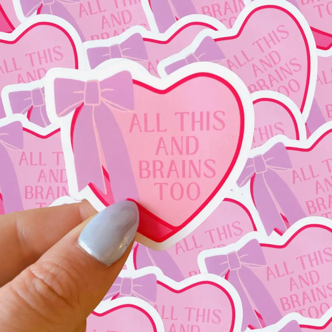 All This and Brains Sticker