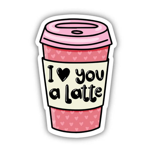 Love You A Latte Vinyl Sticker