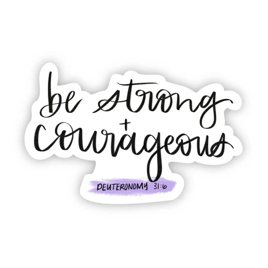 Strong and Courageous Vinyl Sticker