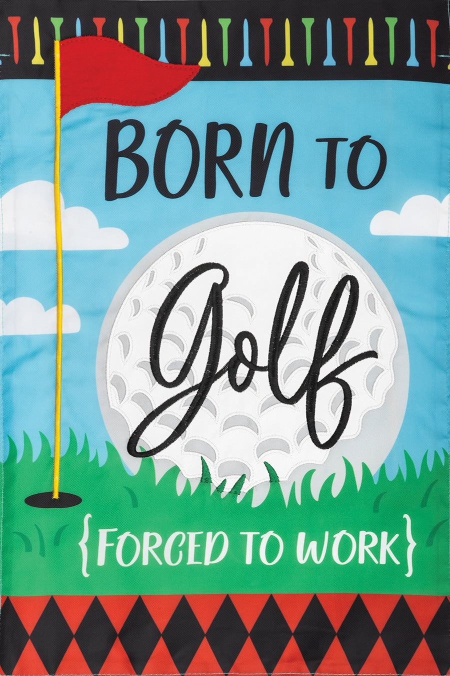 Applique Garden Flag- Born to Golf