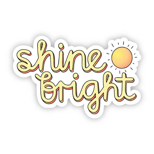 Shine Bright Vinyl Sticker