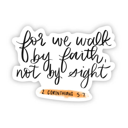 For We Walk By Faith Vinyl Sticker