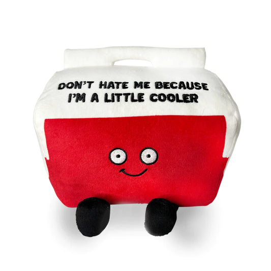 Don't Hate Me Because I'm A Little Cooler Plush Picnic Cooler