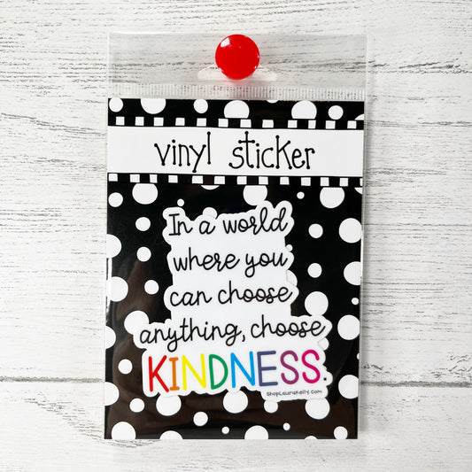 Choose Kindness Vinyl Sticker