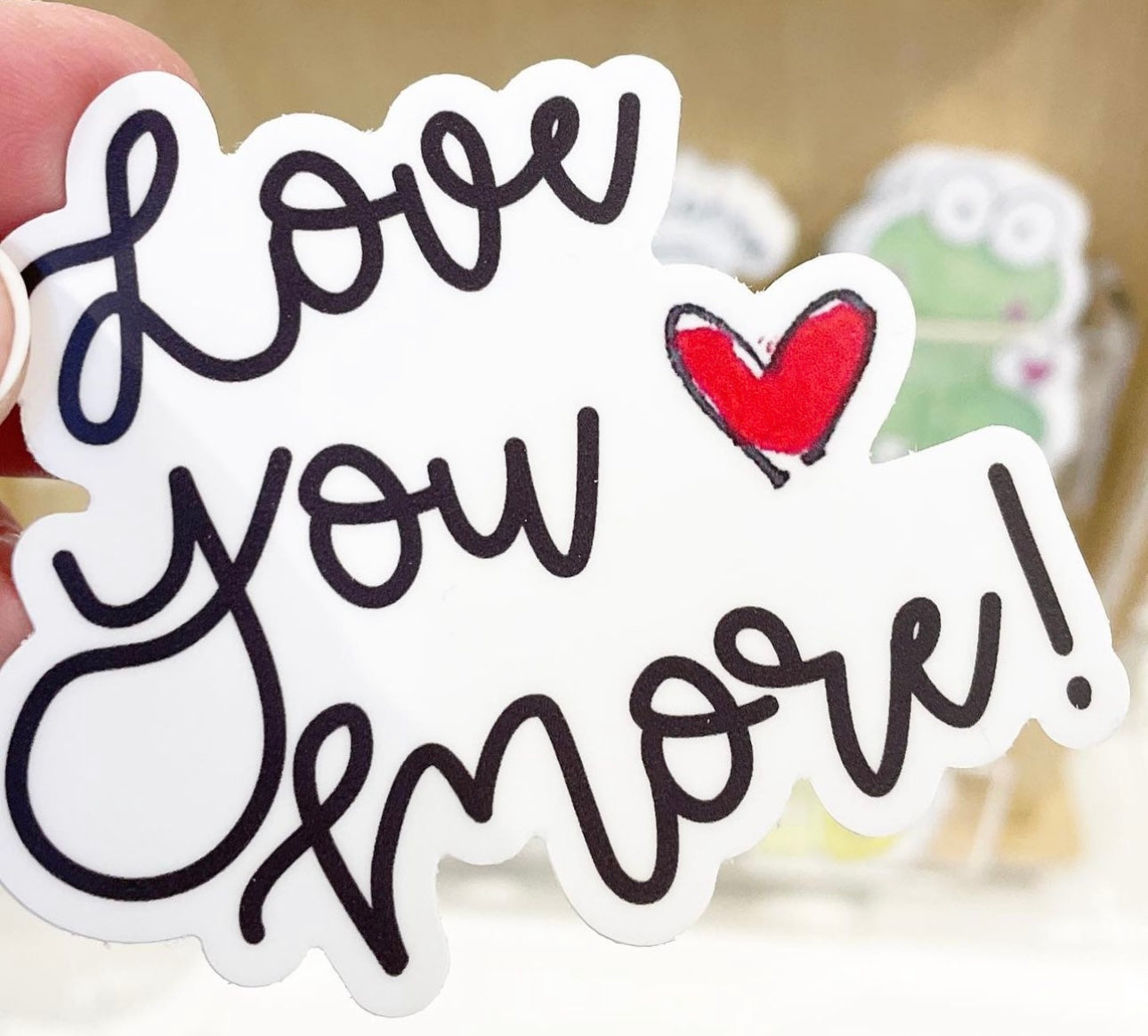 Love You More Vinyl Sticker