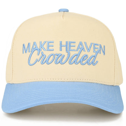MAKE HEAVEN CROWDED Letter Embroidered Trucker Hat